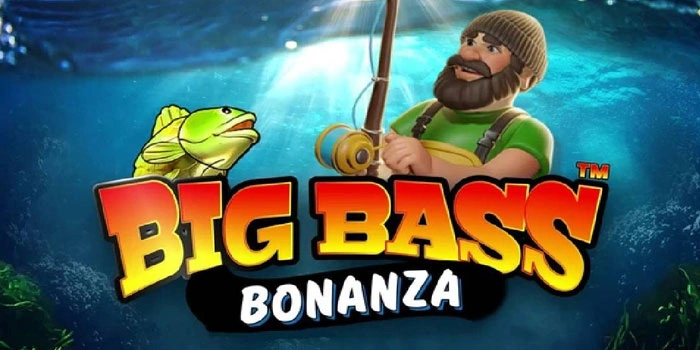 Trik Ampuh Menang di Slot Big Bass Bonanza Dengan Modal Tipis