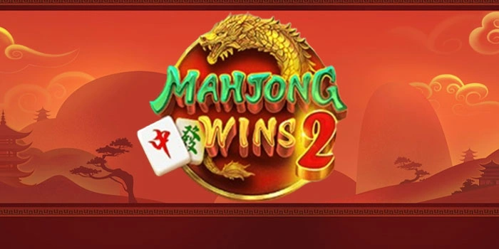 Cara Cerdas Bermain Slot Mahjong Wins 2 Menang Besar
