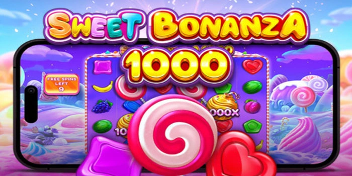 Panduan Lengkap Slot Sweet Bonanza 1000 Raih Jackpot Besar